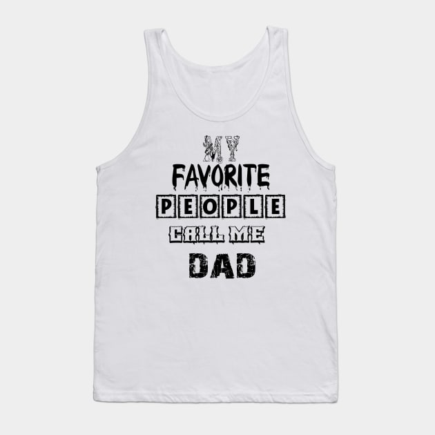 my favorite people call me dad first time pap Tank Top by Palomasi